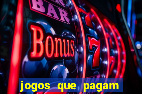 jogos que pagam dinheiro para jogar